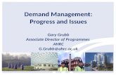 Demand Management: Progress and Issues Gary Grubb Associate Director of Programmes AHRC G.Grubb@ahrc.ac.uk.