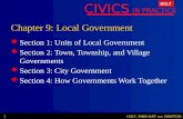 CIVICS IN PRACTICE HOLT HOLT, RINEHART AND WINSTON1 Chapter 9: Local Government  Section 1: Units of Local Government  Section 2: Town, Township, and.