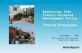 Resolution 3434 Transit-Oriented Development Policy Interim Evaluation September 7, 2006 MTC Elderly and Disabled Advisory Committee.