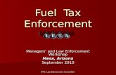 IFTA Law Enforcement Committee Fuel Tax Enforcement Managers’ and Law Enforcement Workshop Mesa, Arizona September 2010.