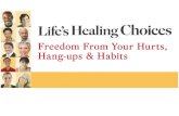 Life’s Healing Choices The Healing Model of Jesus “He Heals the brokenhearted and bandages their wounds.” Psalm 147:3 New Living Translation.