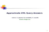 1 Approximate XML Query Answers Presenter: Hongyu Guo Authors: N. polyzotis, M. Garofalakis, Y. Ioannidis.