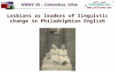 Lesbians as leaders of linguistic change in Philadelphian English connjc@pdx.edu connjc@pdx.edu  Jeff Conn NWAV 35 1 Photo by John Frank.