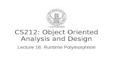 CS212: Object Oriented Analysis and Design Lecture 16: Runtime Polymorphism.