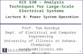 ECE 530 – Analysis Techniques for Large-Scale Electrical Systems Prof. Tom Overbye Dept. of Electrical and Computer Engineering University of Illinois.