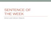 SENTENCE OF THE WEEK Direct and Indirect Objects.