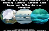 The Sea Ice-Albedo Feedback in a Warming Climate: Albedos from Today and Reflections on Tomorrow Don Perovich 1 and Tom Grenfell 2 1 Cold Regions Research.