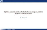Hybrid circuits and substrate technologies for the CMS tracker upgrade G. Blanchot 04/MAY/2012G. Blanchot - WIT 20121.