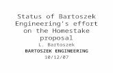 Status of Bartoszek Engineering’s effort on the Homestake proposal L. Bartoszek BARTOSZEK ENGINEERING 10/12/07.