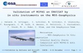 Page 1Validation by Balloons and Aircraft - ESRIN - 9–13 December 2002 Validation of MIPAS on ENVISAT by in situ instruments on the M55-Geophysica J. Heland,