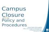 Campus Closure Policy and Procedures AY15-16 Anne-Marie McLaughlin Office of Emergency Management & Business Continuity December 16, 2015.