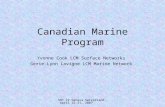 SOT lV Geneva Swtzerland, April 16-21, 2007 Canadian Marine Program Yvonne Cook LCM Surface Networks Gerie-Lynn Lavigne LCM Marine Network.