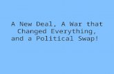 A New Deal, A War that Changed Everything, and a Political Swap!