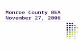 Monroe County BEA November 27, 2006. Contact Information Jon Greenwalt, 518-486-1547 or jgreenwa@mail.nysed.gov@mail.nysed.gov.