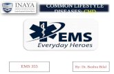 COMMON LIFESTYLE DISEASES: CHD EMS 355 By: Dr. Bushra Bilal.