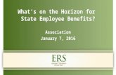 Association January 7, 2016 What’s on the Horizon for State Employee Benefits?