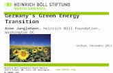 Heinrich Böll Foundation North America 1638 R Street, NW, Suite 120 Washington, DC 20009, USA  Germany’s Green Energy Transition Arne Jungjohann,