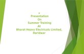A Presentation On Summer Training At Bharat Heavy Electricals Limited, Haridwar.