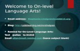 Welcome to On-level Language Arts!  Email address: Stephanie.Lindgren@cobbk12.orgStephanie.Lindgren@cobbk12.org  Blog: .