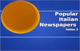 Popular Italian Newspapers Italian 2. Fate Adesso Translate Translate.