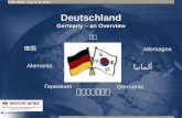 Deutschland Germany – an Overview Allemagne Alemania Germania ألمانيا 德国 Германия YGF 2014, July 8-11 2014 เยอรมนี 독일.