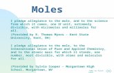 Jump to first page Moles I pledge allegiance to the mole, and to the science from which it comes, one SI unit, extremely divisible, with micromoles and.