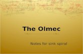 The Olmec Notes for sink spiral. EARLY CIVILIZATIONS.
