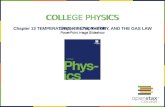 COLLEGE PHYSICS Chapter 13 TEMPERATURE, KINETIC THEORY, AND THE GAS LAW PowerPoint Image Slideshow.