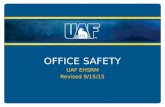 OFFICE SAFETY UAF EHSRM Revised 9/15/15. OFFICE SAFETY Overview General Office Safety Materials Handling Hazard Communication Signs and Tags Electrical.