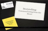 Storytelling: Communicating from the Heart Performance Consulting Group.