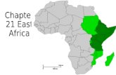 Chapter 21 East Africa. Environmental Characteristics: Tropical and temperate savanna Tropical rainforest Great Rift Valley Very Dry (lower-lying lands.