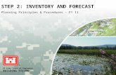 US Army Corps of Engineers BUILDING STRONG ® STEP 2: INVENTORY AND FORECAST Planning Principles & Procedures – FY 11.
