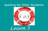 Spelling for Older Students SSo Lesson 3. Contents 1 Phonemic Awareness- words in sentences, words in compound words, sounds in words 2 Revision s, a.