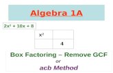 Algebra 1A Box Factoring – Remove GCF or acb Method 2x 2 + 10x + 8 x2x2 4.