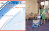1 Stony Brook Update Jason Kamin… the Cleaning Machine! T.K. Hemmick.