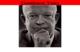 Eisenhower Years. Who was Ike’s Opponent in the 1952 presidential election? Adlai E. Stevenson of Illinois A liberal intellectual “Egghead” From what.