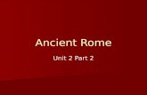 Ancient Rome Unit 2 Part 2. 753 BCE: Legendary Beginnings Origin Story from Virgil’s “Aeneid” Origin Story from Virgil’s “Aeneid” Trojan Hero Aeneas Trojan.