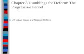 Chapter 8 Rumblings for Reform: The Progressive Period ■#2 Urban, State and National Reform.