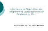 Inheritance in Object-Oriented Programming Languages with an Emphasis on C++. Supervised by : Dr. Driss Kettani.