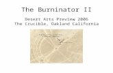 The Burninator II Desert Arts Preview 2006 The Crucible, Oakland California.