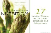 © 2011 Pearson Education, Inc. 17 Nutrition Through the Life Cycle: Childhood and Adolescence.