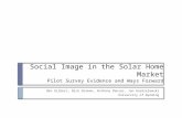 Social Image in the Solar Home Market Pilot Survey Evidence and Ways Forward Ben Gilbert, Nick Gorman, Anthony Denzer, Jon Gardzelewski University of Wyoming.
