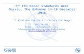 5 th ITU Green Standards Week Nassau, The Bahamas 14-18 December 2015 ICT Solutions for the 21 st Century Challenges Vimal Wakhlu, Chairman and Managing.