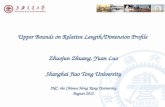 Upper Bounds on Relative Length/Dimension Profile Zhuojun Zhuang, Yuan Luo Shanghai Jiao Tong University INC. the Chinese Hong Kong University August 2012.