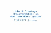 Jobs & Drawings (Deliverables) in New TIMESHEET system TIMESHEET Screens.