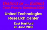 Distinct or … Extinct Tom Peters Seminar2000 United Technologies Research Center East Hartford 26 June 2000.