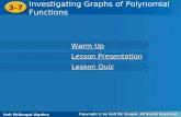 Holt McDougal Algebra 2 3-7 Investigating Graphs of Polynomial Functions 3-7 Investigating Graphs of Polynomial Functions Holt Algebra 2 Warm Up Warm Up.