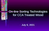 On-line Sorting Technologies for CCA Treated Wood July 9, 2001.