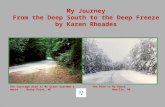 My Journey From the Deep South to the Deep Freeze by Karen Rhoades The Carriage Road to My Great Grandma’s House Rocky Point, NC The Road to My House.