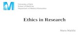 Mario Malički University of Split School of Medicine Department of Medical Humanities Ethics in Research.